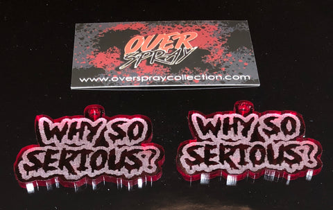 Why So Serious (red acrylic)